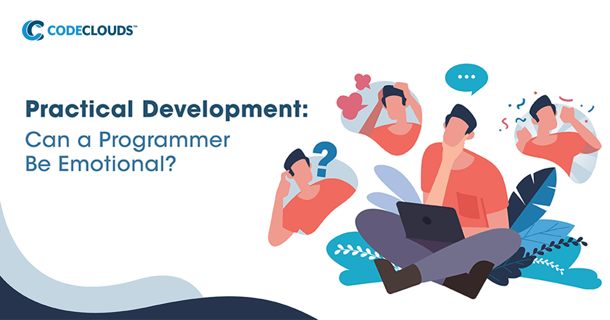 Practical Development: Can a Programmer Be Emotional?