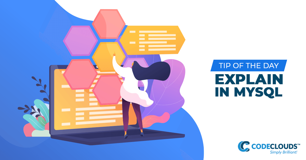 Tip of The Day: Explain in MySQL