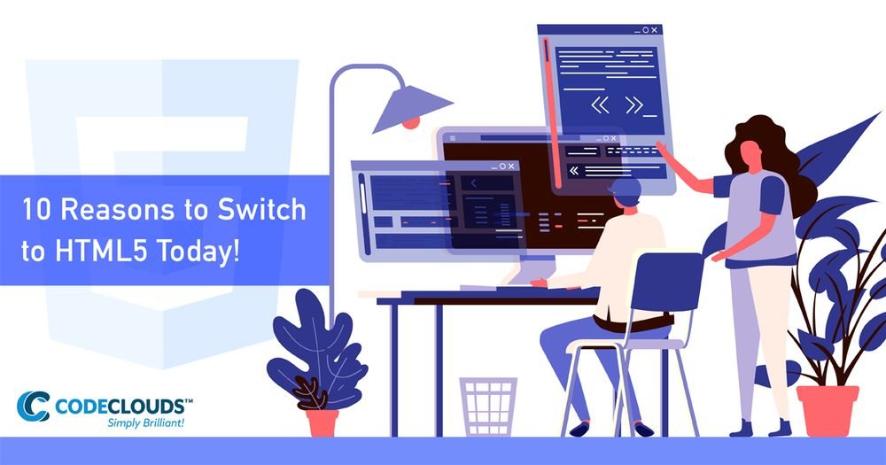 10 Reasons to Switch to HTML5 Today!