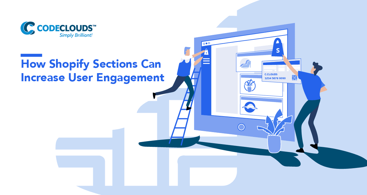 How Shopify Sections Can Increase User Engagement