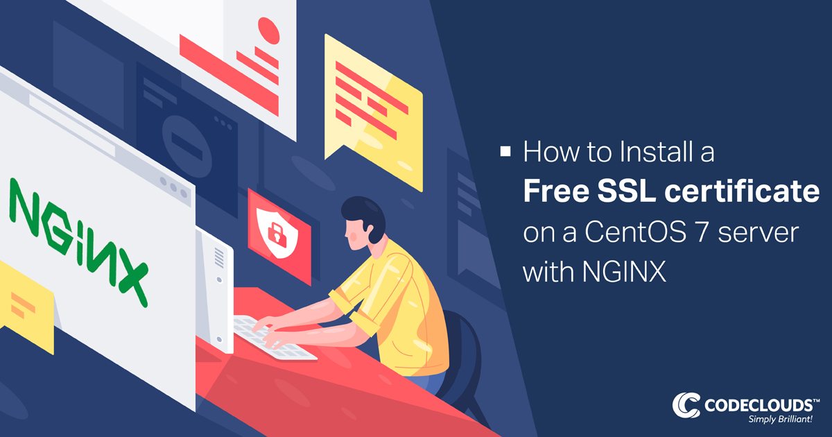 How to Install a Free SSL Certificate on a CentOS 7 Server with NGINX