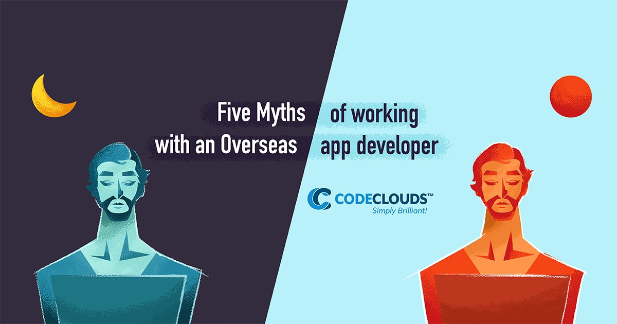 Five Myths of working with an Overseas app developer